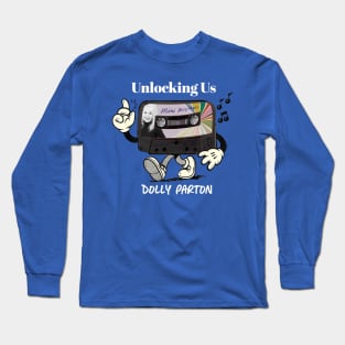 unlocking us dolly parton Long Sleeve T-Shirt